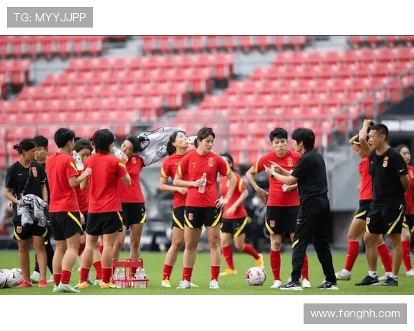 中国女足迎战世界杯强敌备战开始 聚焦核心球员状态与战术调整